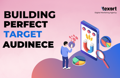 6-Steps-For-Building-The Perfect-Target-Audience